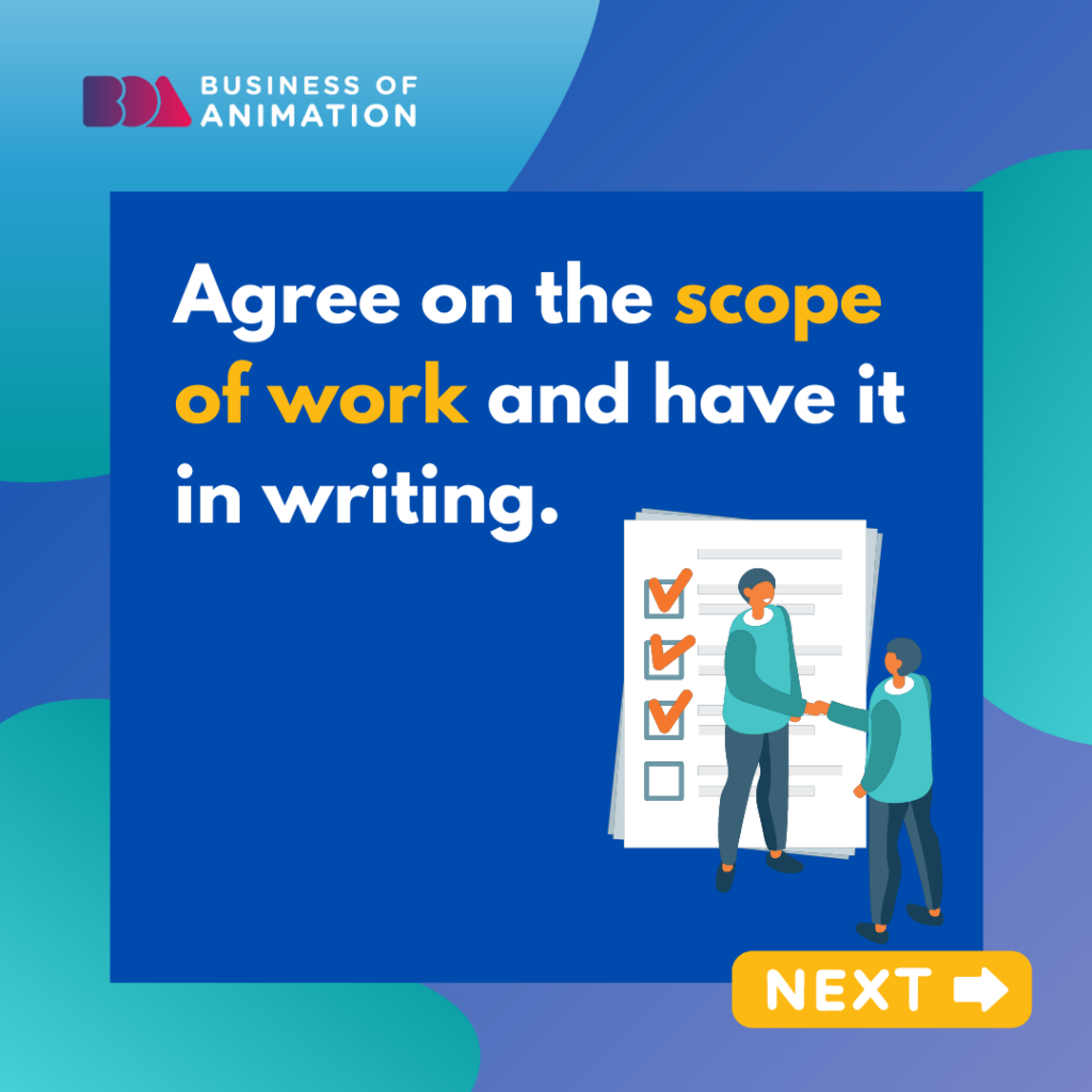 1. Agree on the scope of work and have it in writing.