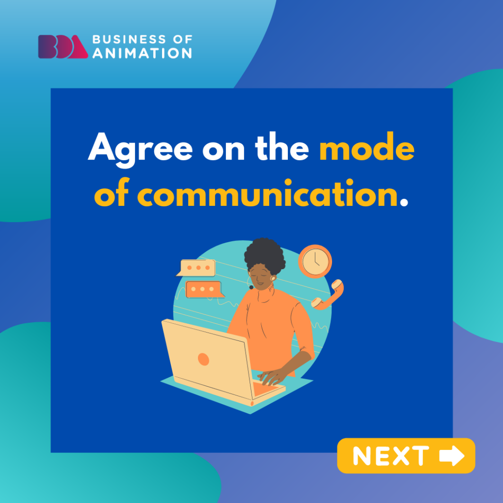 2. Agree on the mode of communication.