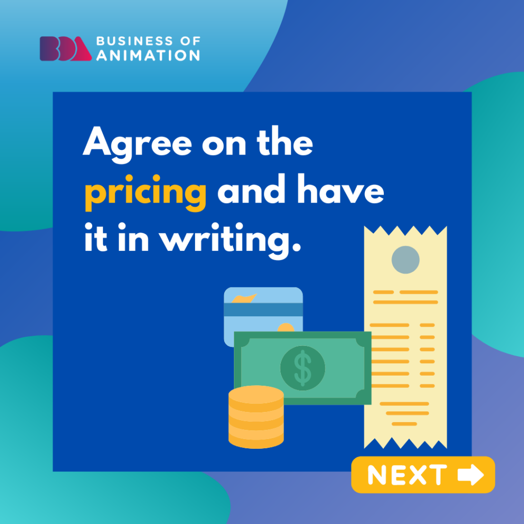 4. Agree on the pricing and have it in writing.