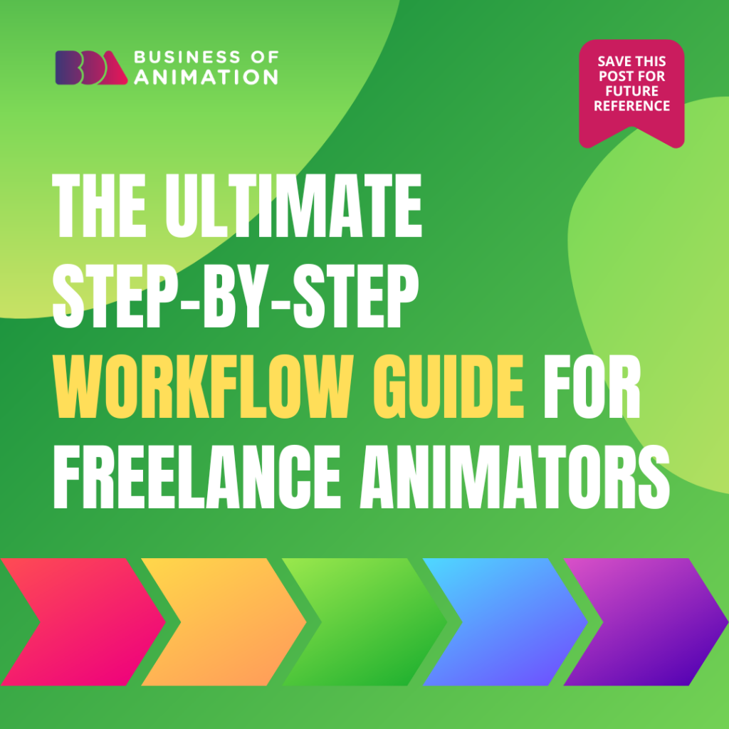 The Ultimate Step-by-step Workflow Guide for Freelance Animators