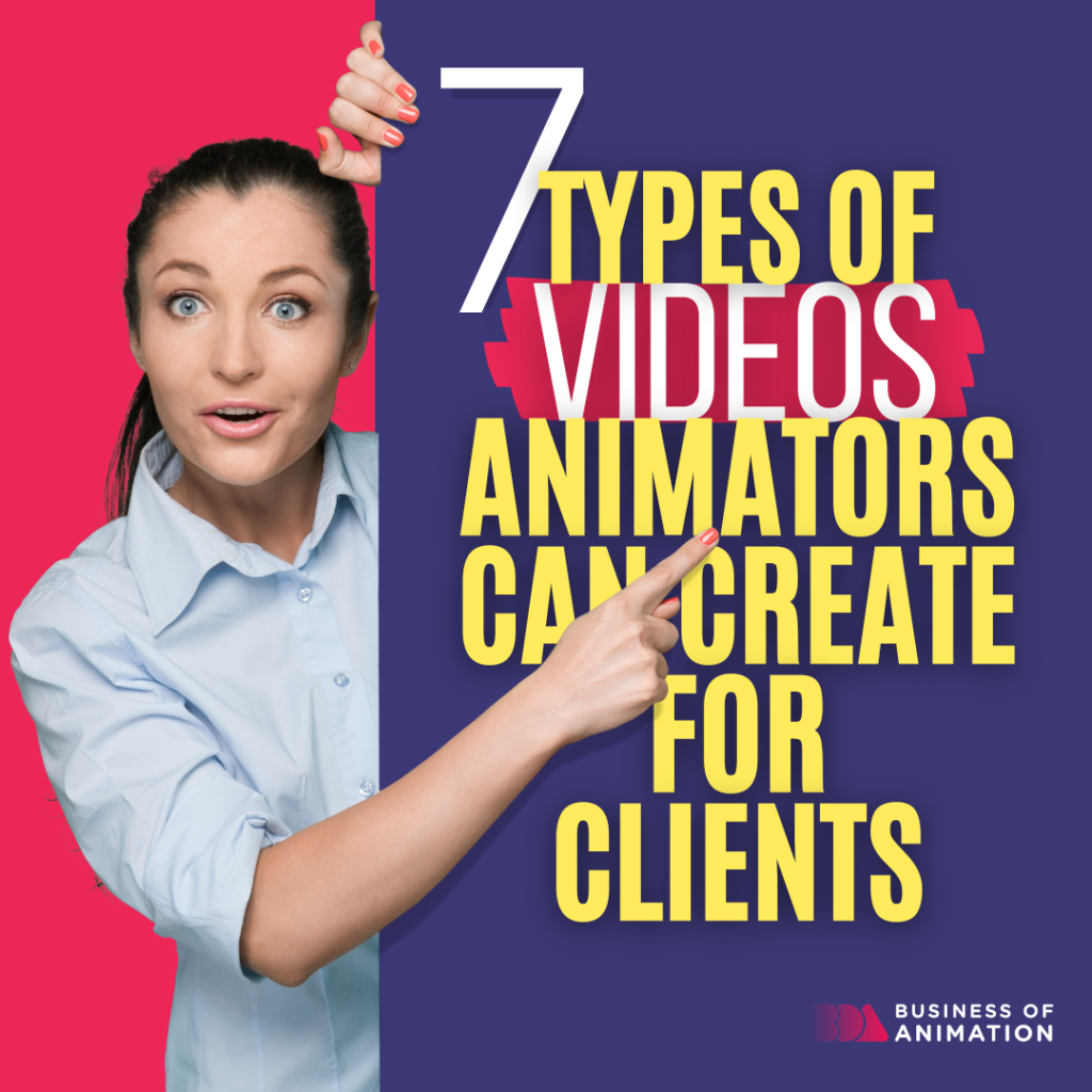 7 Types of Videos Animators Can Create for Clients 