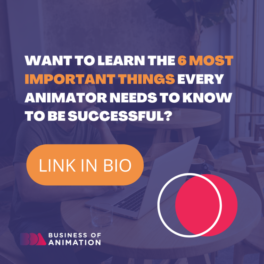 How to Learn The 6 Most Important Things Every Animator Needs to Know to Be Successful