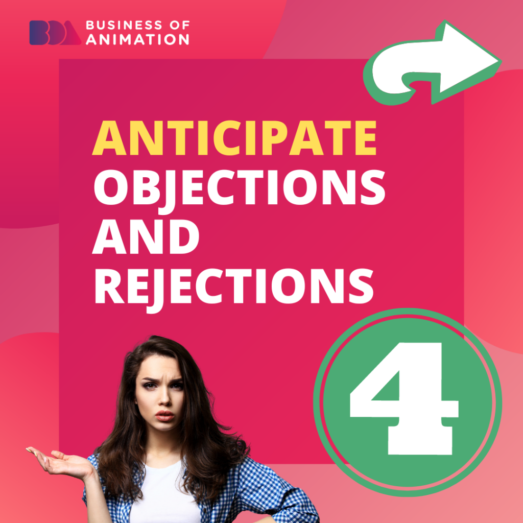 4. Anticipate objections and rejections
