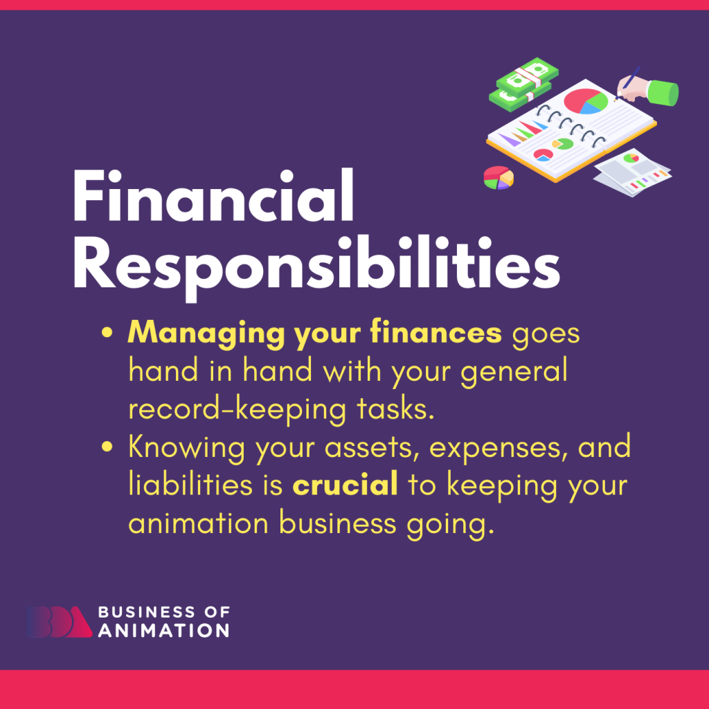 Financial responsibilities include managing and record keeping of finances. Knowing your assets, expenses, and liabilities is crucial