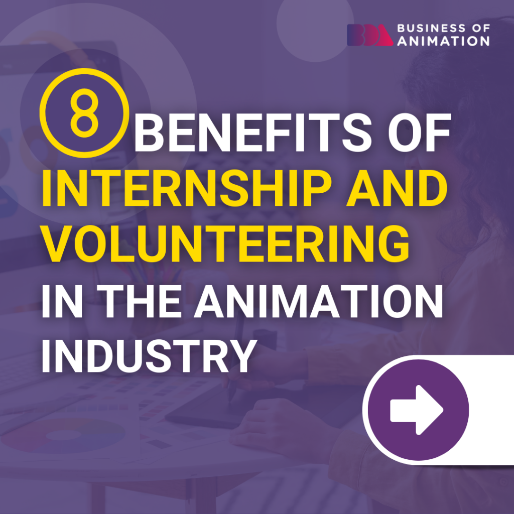 8 benefits of internship and volunteering in the animation industry