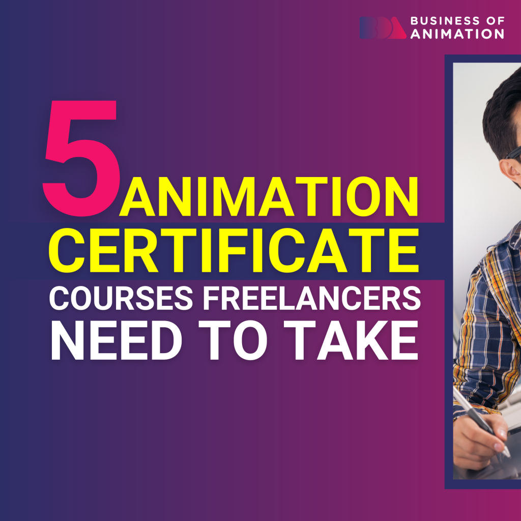 5 Animation Certificate Courses Freelancers Need To Take