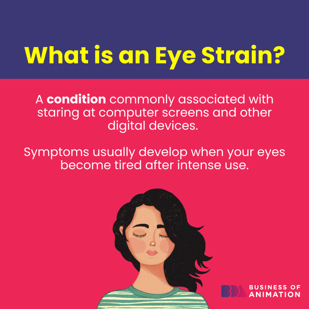 eye strain is a condition where your eyes become tired after intense screen time