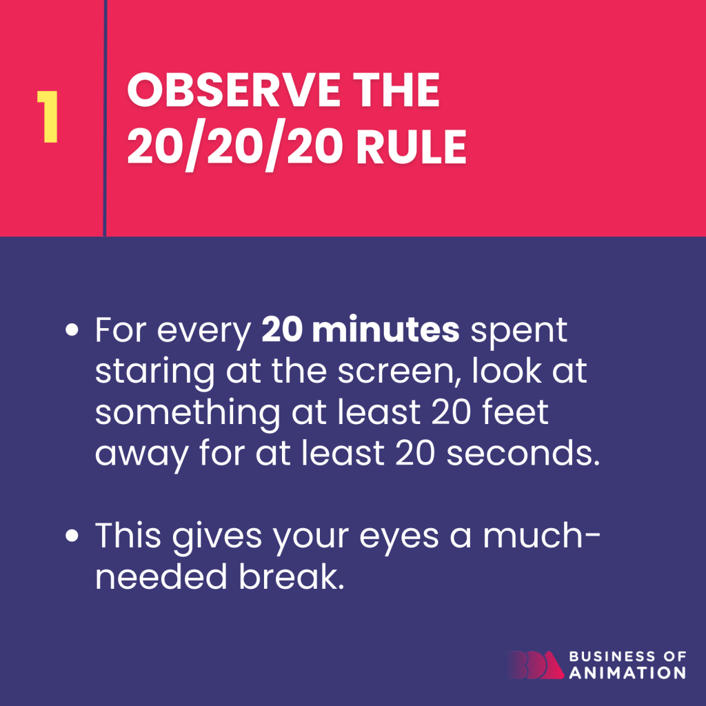 for every 20 minutes in front of a screen, look at something at least 20 feet away for at least 20 seconds