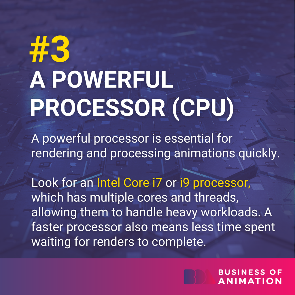 choose a laptop with an intel i7 or i9 processor that can handle heavy workloads