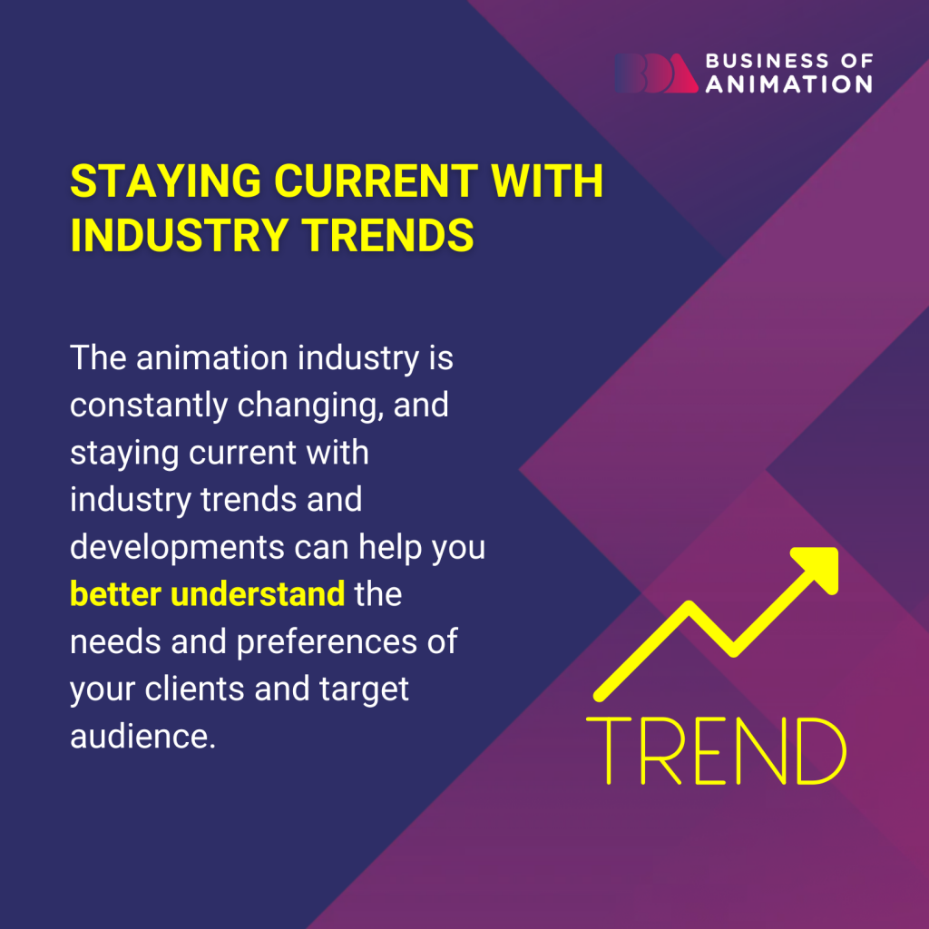 staying current with industry trends can help you better understand the needs of your clients