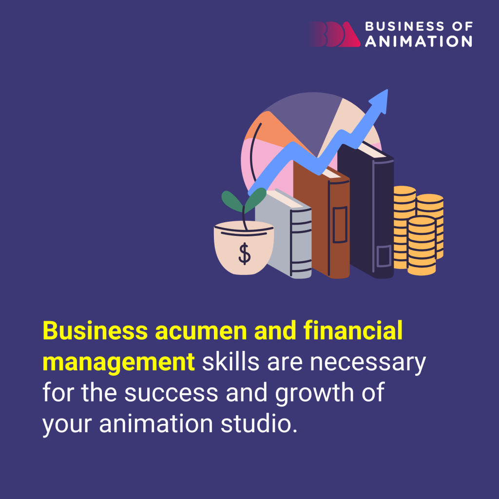 business acumen and financial management skills are needed for studio growth