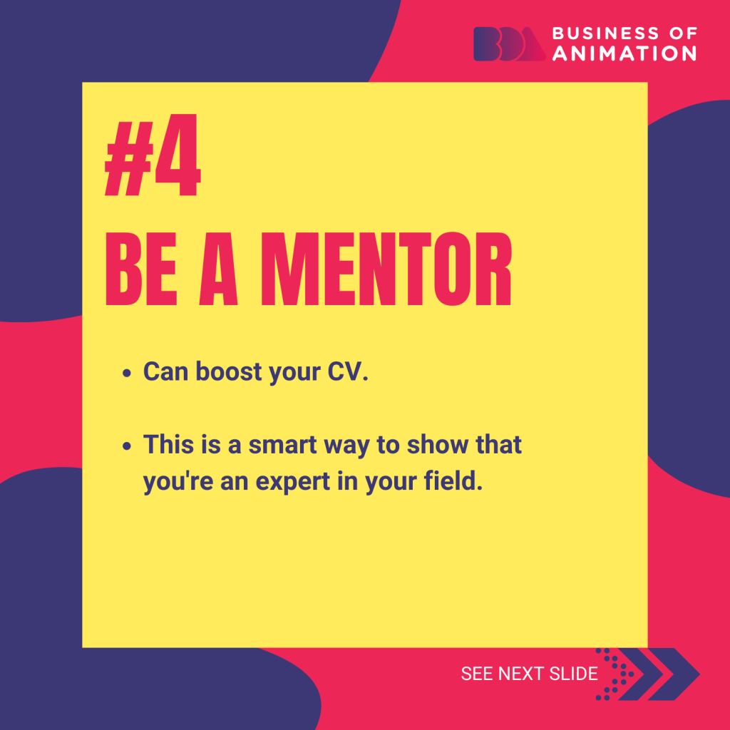 be a mentor to show that you're an expert in your field