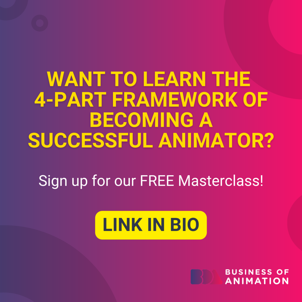 sign up for our free masterclass and learn the 4-part framework of becoming a successful animator