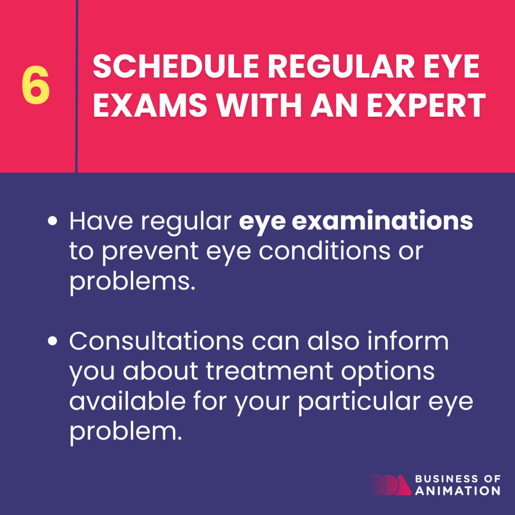 schedule regular eye exams with an expert to prevent eye conditions or problems