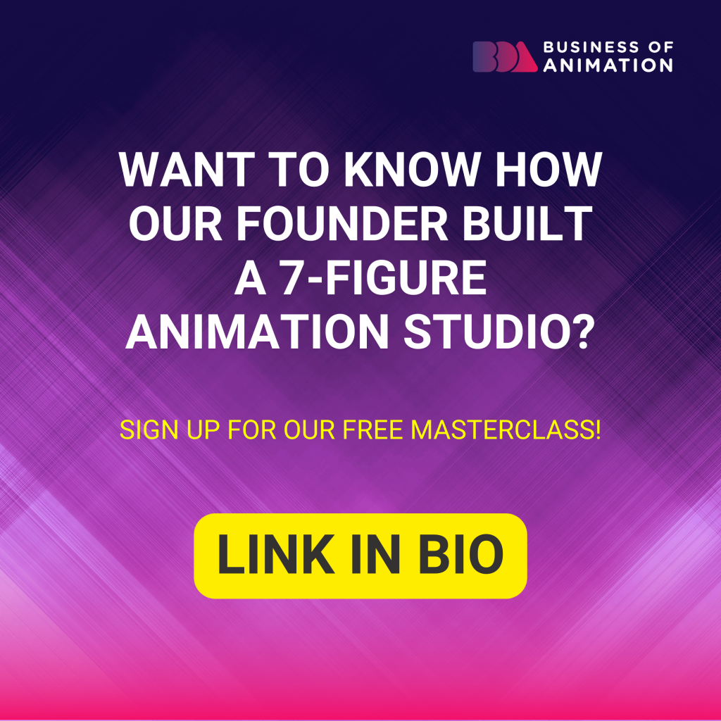 if you want to know how our founder built a 7-figure animation studio, sign up for our free masterclass