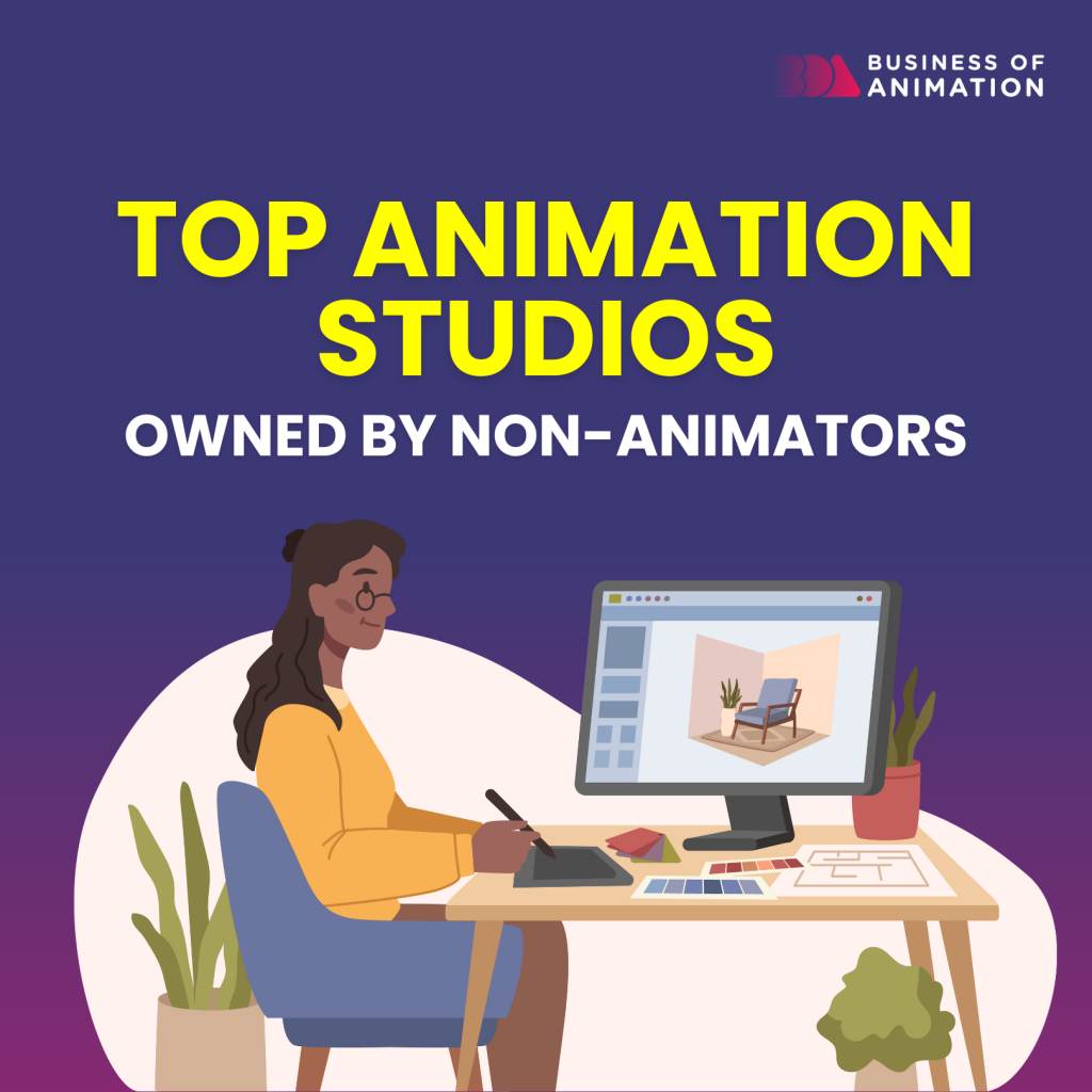 top animation studios owned by non-animators