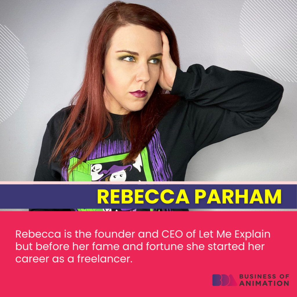 Rebecca Parham, the founder and CEO of Let Me Explain, started as a freelancer
