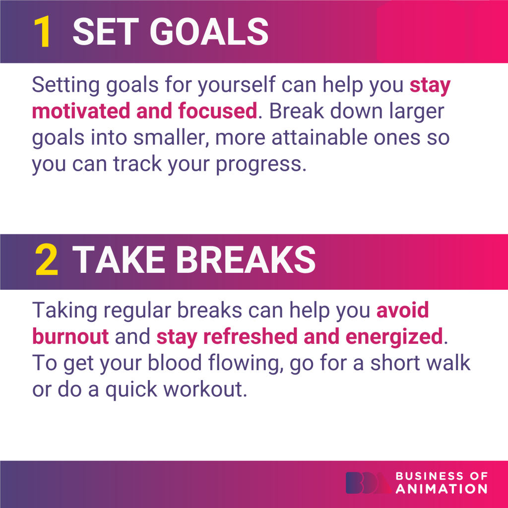 set goals to stay focused and take breaks to stay refreshed and energized