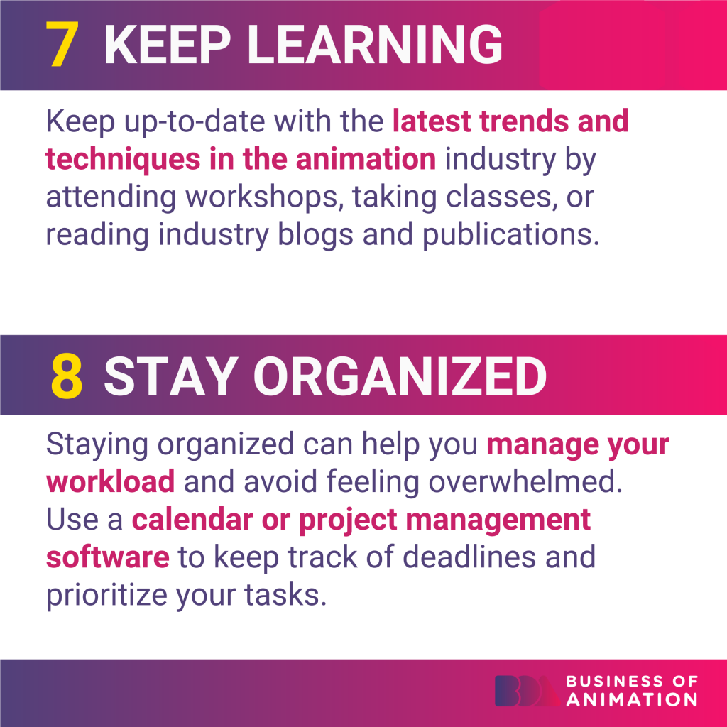 keep learning by keeping up with the latest trends, and stay organized by managing your workload