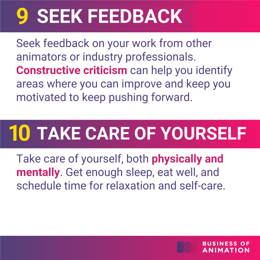 seek feedback and constructive criticism, and take care of yourself both physically and mentally