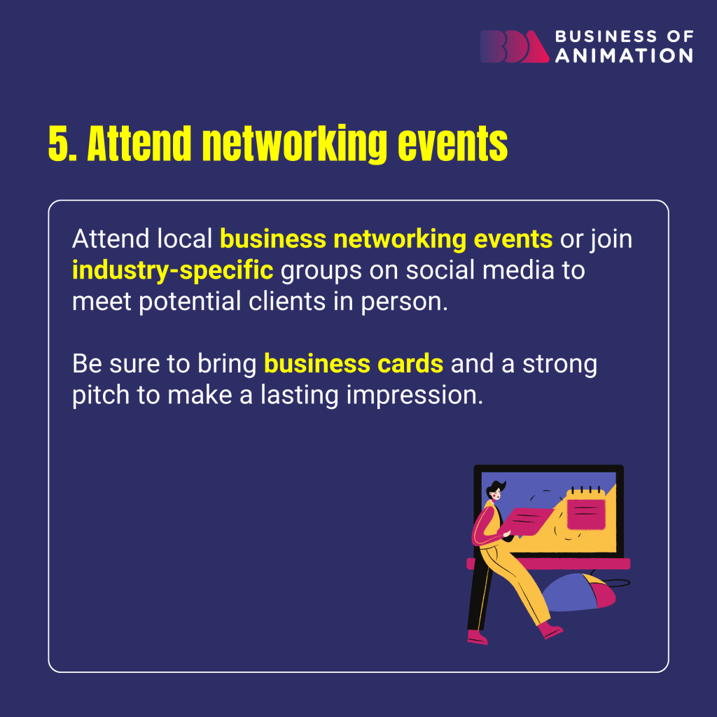 attend networking events or join industry-specific groups on social media