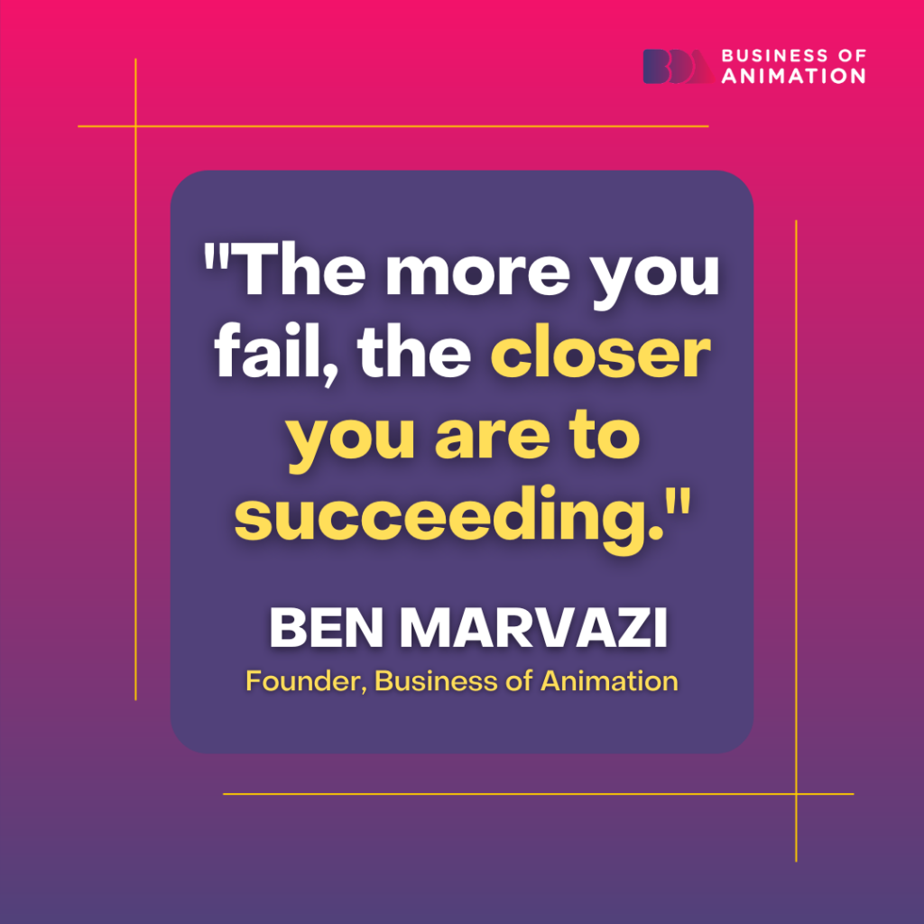 "The more you fail, the closer you are to succeeding.” - Ben Marvazi