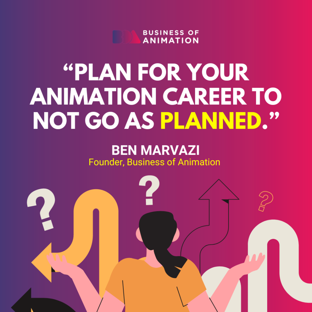 Ben Marvazi Quotes: “Plan for your animation career to not go as planned.”